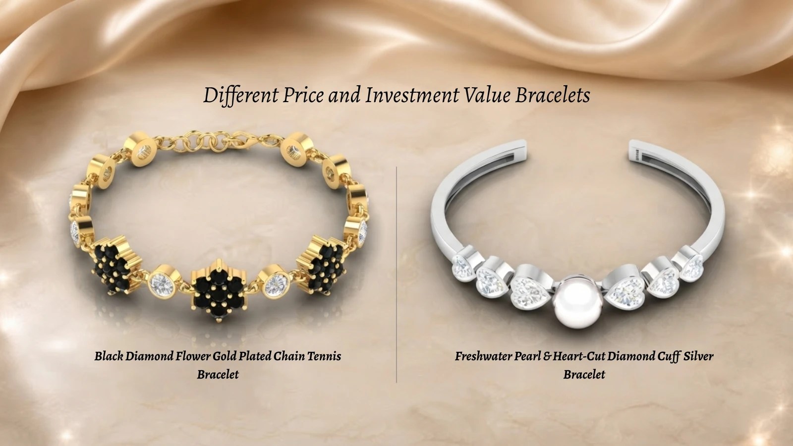 Side-by-side comparison of gold-plated link chain bracelet with black flower clusters and round diamonds next to a silver cuff bracelet holding a central white pearl and heart-shaped diamonds.