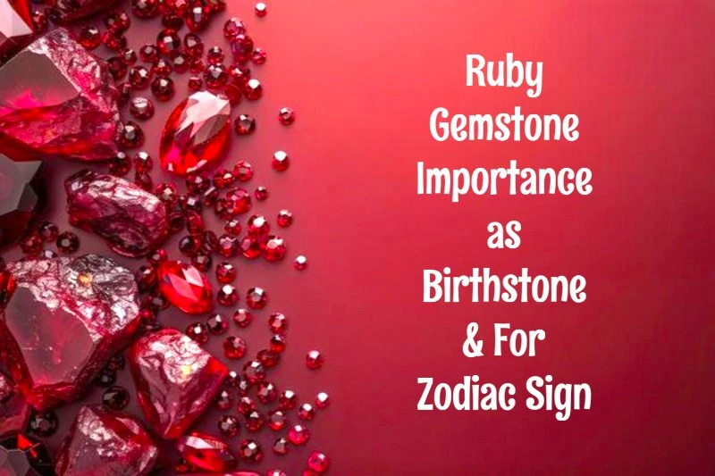 Ruby Stone Importance: Zodiac & Birthstone